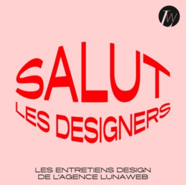 Salut les designers by LunaWeb
